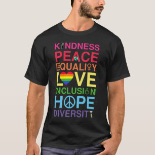 Kindness Peace Love Inclusion Hope  T-shirt