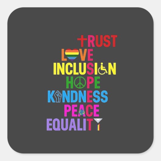 Kindness Peace Love Inclusion Hope Vierkante Sticker (Voorkant)