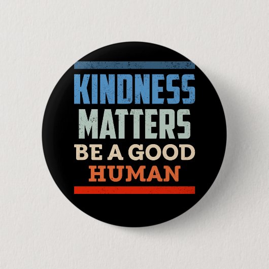 Kindness Positieve menselijke waardigheid Ronde Button 5,7 Cm (Voorkant)