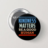 Kindness Positieve menselijke waardigheid Ronde Button 5,7 Cm (Voorkant /achterkant)