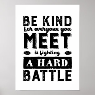 Kindness Quote is aardig voor iedereen die een str Poster