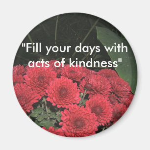Kindness Quote met Flowers Magnet