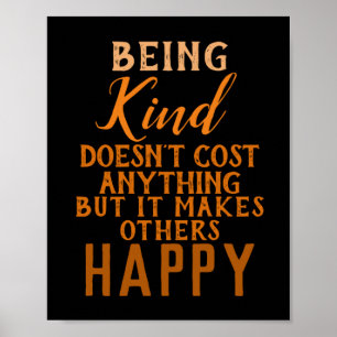 Kindness Quote- Wind zijn maakt anderen gelukkig Poster