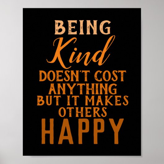 Kindness Quote- Wind zijn maakt anderen gelukkig Poster (Voorkant)