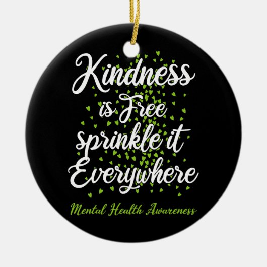 Kindness Sprinkle it Overal waar geestelijke gezon Keramisch Ornament (Voorkant)