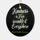 Kindness Sprinkle it Overal waar geestelijke gezon Keramisch Ornament (Links)