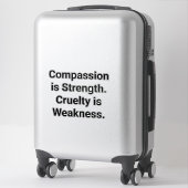 Kindness Strong Cruelty Weak Hankamer Artjunkhaus Sticker (Koffer)