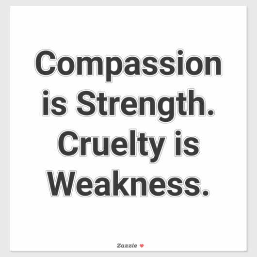 Kindness Strong Cruelty Weak Hankamer Artjunkhaus Sticker (Vel)