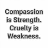 Kindness Strong Cruelty Weak Hankamer Artjunkhaus Sticker (Voorkant)
