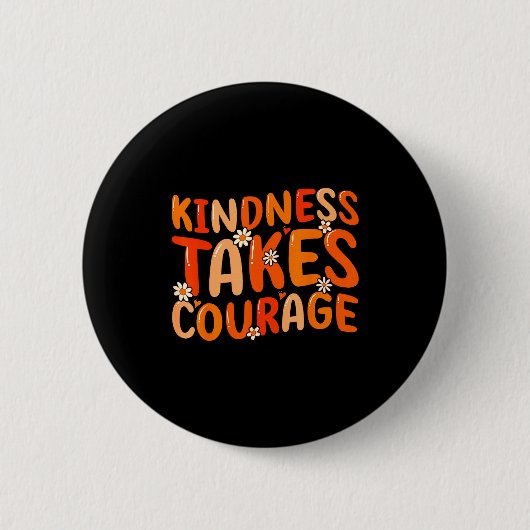 Kindness Takes Courage Orange Unity Day Anti Bully Ronde Button 5,7 Cm (Voorkant)