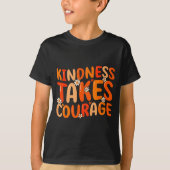 Kindness Takes Courage Orange Unity Day Anti Bully T-shirt (Voorkant)