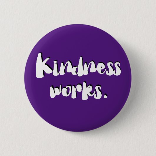 Kindness Works | Wees Button (Voorkant)