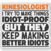 Kinesioloog Ik probeer dingen grappig te maken Sticker (Voorkant)