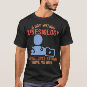 Kinesioloog_Kinesiologie citaten T-shirt (Voorkant)