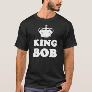 King Bob T-shirt
