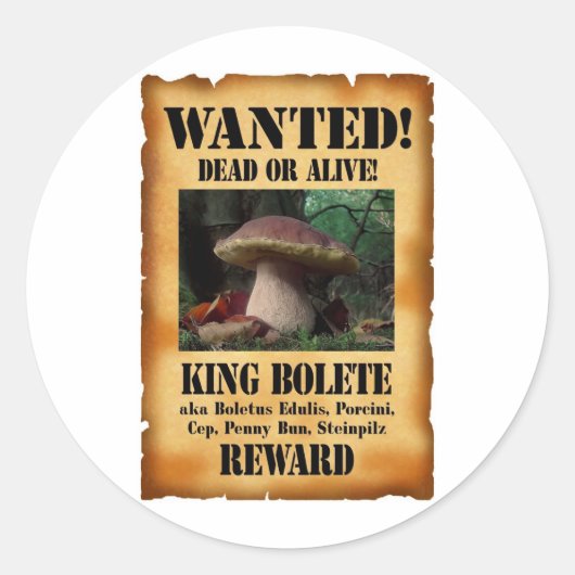 King Bolete - Gezochte Dood of Alive Ronde Sticker (Voorkant)