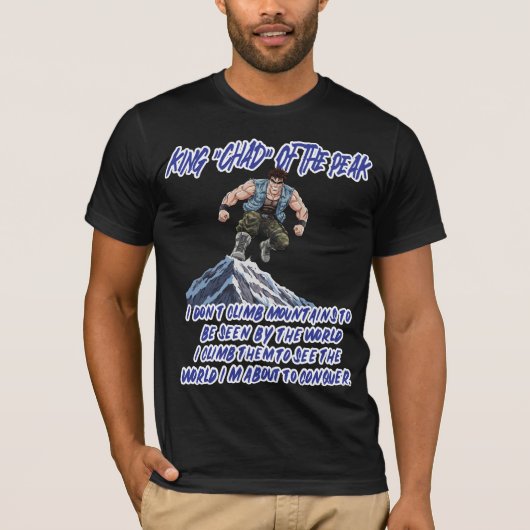 KING ‘CHAD’ OF THE PEAK” T-SHIRT (Voorkant)