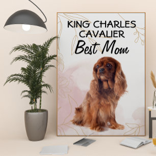 King Charles Cavalier Best mama Poster