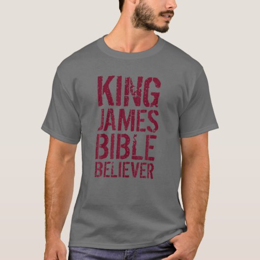 King James Bible Believer T-shirt (Voorkant)