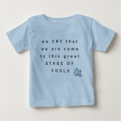 King Lear Quote Baby T-Shirt (Voorkant)