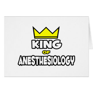 King of Anesthesiology