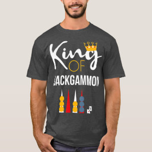 King of Backgammon Board Game Backgammon Player T T-shirt