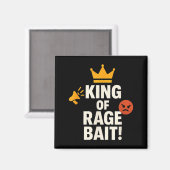 King Of Rage Bait Funny Internet Meme Gamer Quote  Magneet (Voorkant / Achterkant)