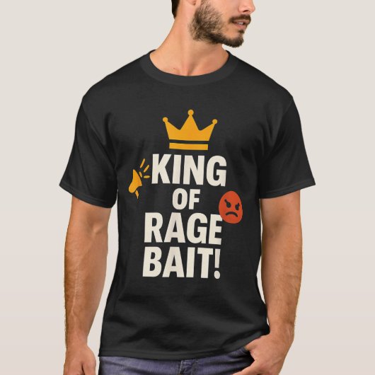King Of Rage Bait Funny Internet Meme Gamer Quote  T-shirt (Voorkant)