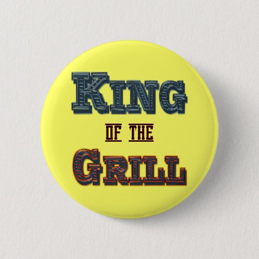 King of the Grill BBQ Cooking Slogan Button (Voorkant)
