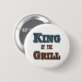 King of the Grill BBQ Cooking Slogan Button (Voorkant /achterkant)