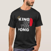 KING OF THE PING Ping Pong Kampioen voor mannen T-shirt (Voorkant)