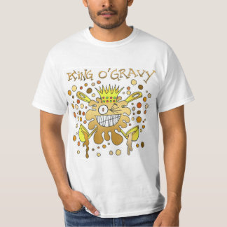 King O'Gravy T-Shirt