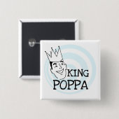 King Poppa T-shirts en geschenken Vierkante Button 5,1 Cm (Voorkant /achterkant)