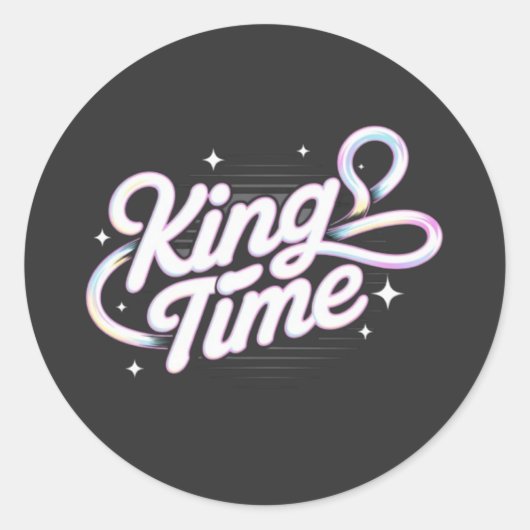 King Time Retro Typografie Motiverend Design Ronde Sticker (Voorkant)