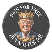 King Trump pijn voor jou Hockey Puck (Voorkant)