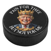 King Trump pijn voor jou Hockey Puck (3/4)