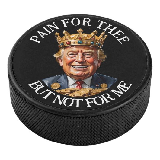 King Trump pijn voor jou Hockey Puck (3/4)