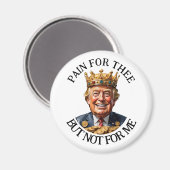 King Trump pijn voor jou Magneet (Voorkant / Achterkant)