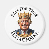 King Trump pijn voor jou Magneet (Voorkant)
