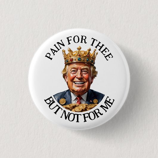 King Trump pijn voor jou Ronde Button 3,2 Cm (Voorkant)
