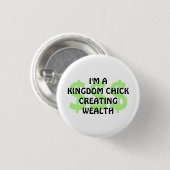 KINGDOM CHICK CREËER WEALTH Christelijk Ronde Button 3,2 Cm (Voorkant /achterkant)