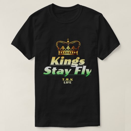 KINGS STAY FLY T.R.K LEVENSTIJL TSHIRT (Design voorkant)