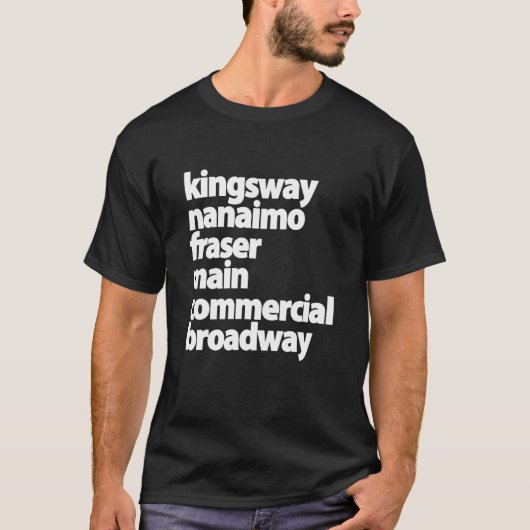 Kingsway Nanaimo Fraser Main Commercial Broadway T-shirt (Voorkant)