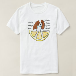 KiniArt Cavalier Life Lemons T-shirt