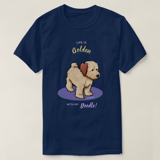 KiniArt Life is Golden DOODLE T-Shirt (Design voorkant)