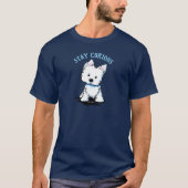 KiniArt Westie STAY CURIOUS T-Shirt (Voorkant)