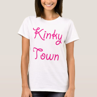 Kinky Town T-shirt