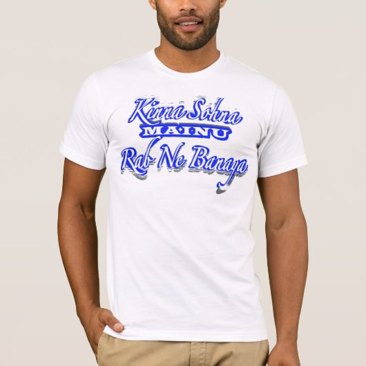 kinna sohna mainu rab ne banaya t-shirt (Voorkant)