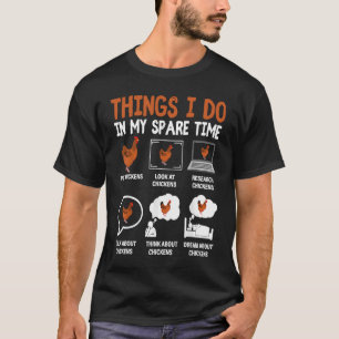 Kip 6 wat ik doe in mijn reservekippen t-shirt