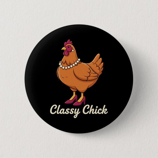 Kip Cly Chick, ik ben die hen in parels Ronde Button 5,7 Cm (Voorkant)